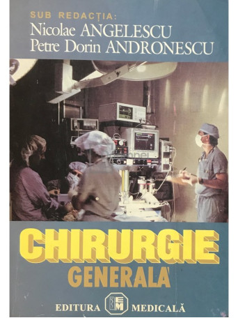 Nicolae Angelescu - Chirurgie generala - 2000 - Brosata