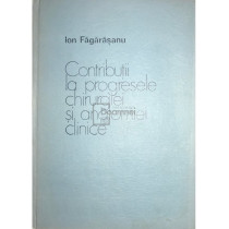 Contributii la progresele chirurgiei si anatomiei clinice