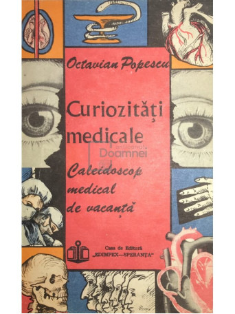 Octavian Popescu - Curiozitati medicale - 1992 - Brosata