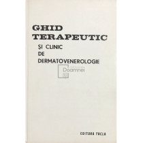Ghid terapeutic si clinic de dermatovenerologie