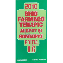 Ghid farmacoterapic alopat si homeopat, editia 16