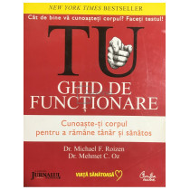 Ghid de functionare. Cunoaste-ti corpul pentru a ramane tanar si sanatos