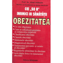 Cei 50 H inamici ai sanatatii - Obezitatea