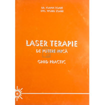 Laser terapie de putere mica. Ghid practic