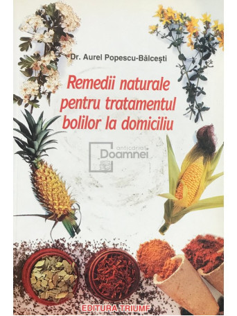 Remedii naturale pentru tratamentul bolilor la domiciliu