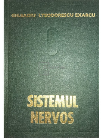 I. Teodorescu Exarcu - Fiziologia si fiziopatologia sistemului nervos - 1978 - Cartonata