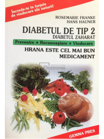 Rosemarie Franke - Diabetul de tip 2. Diabetul zaharat - 1998 - Brosata