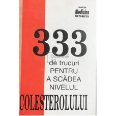 333 de trucuri pentru a scadea nivelul colesterolului