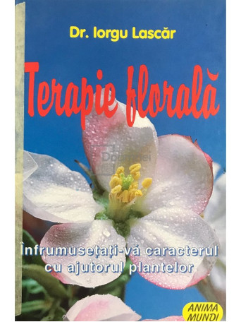 Iorgu Lascar - Terapie florala - Brosata