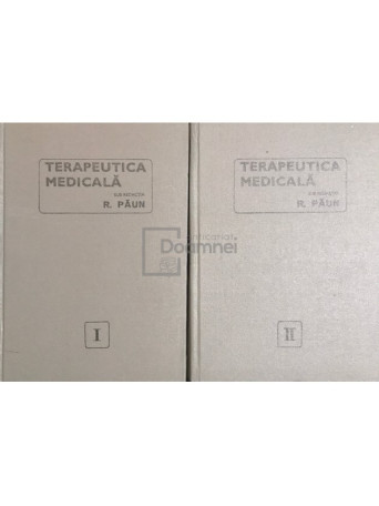 R. Paun - Terapeutica medicala, 2 vol. - 1982 - Cartonata