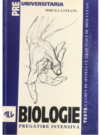 Mircea Loteanu - Biologie. Pregatire intensiva - 1994 - Cartonata
