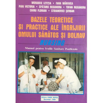 Bazele teoretice si practice ale ingrijirii omului sanatos si bolnav (nursing)