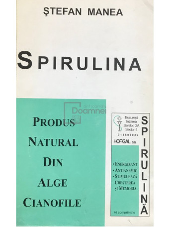Stefan Manea - Spirulina. Produs natural din alge cianofile - Brosata