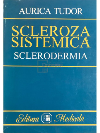 Aurica Tudor - Scleroza sistemica (sclerodermia) - 2000 - Brosata