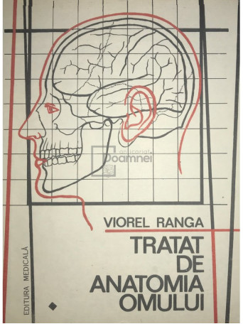 Viorel Ranga - Tratat de anatomia omului, vol. 1, part. 1 - 1993 - Cartonata