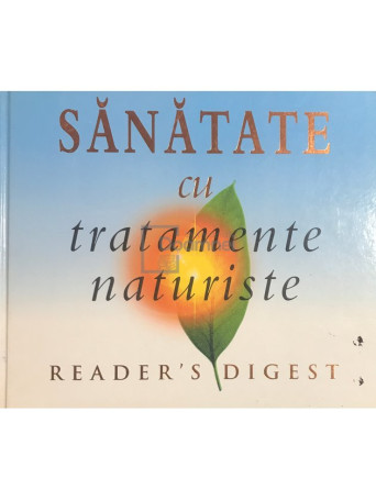Adriana Irimia - Sanatate cu tratamente naturiste - 2004 - Cartonata