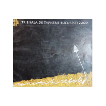 Trienala de tapiserie Bucuresti 2000