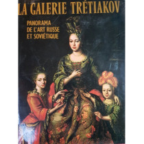 La Galerie Tretiakov - Panorama de l'art Russe et Sovietique