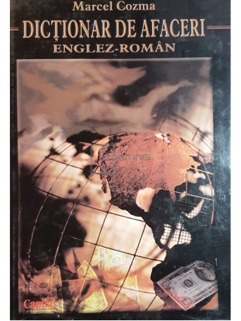 Marcel Cozma - Dictionar de afaceri englez - roman - 1999 - Cartonata