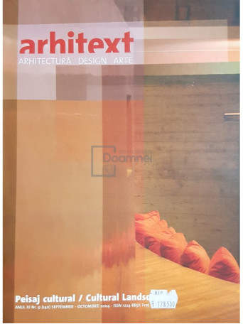 Arhitext - Peisaj cultural, anul XI, nr. 9 (140) - octombrie 2004