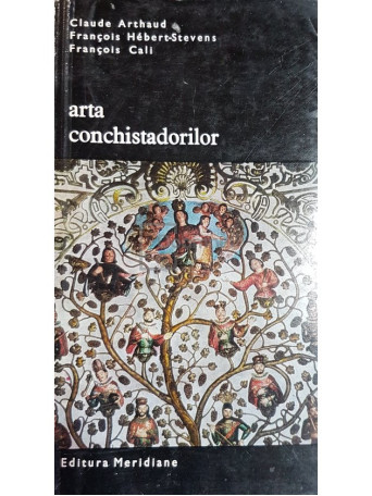 Claude Arthaud - Arta conchistadorilor - 1971 - Brosata