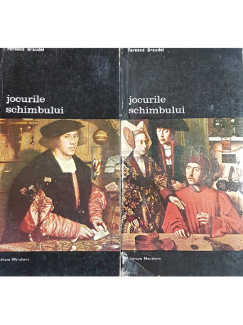 Fernard Braudel - Jocurile schimbului, 2 vol. - 1985 - Brosata