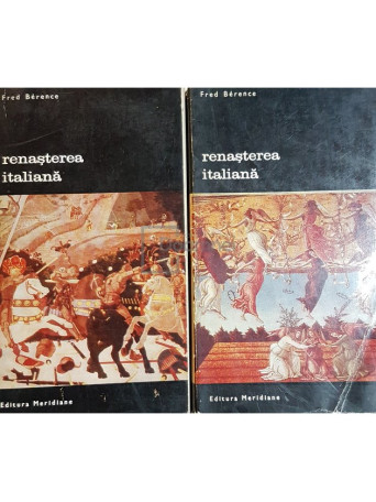 Fred Berence - Renasterea italiana, 2 vol. - 1969 - Brosata