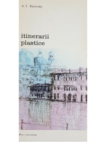 A. E. Baconsky - Itinerarii plastice - 1987 - Brosata