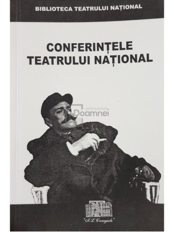 Valentin Nicolau (red.) - Conferintele teatrului national - 2002 - Brosata