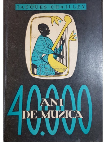 Jacques Chailley - 40000 ani de muzica - 1967 - Brosata