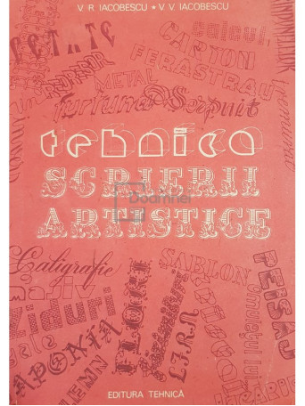 V. R. Iacobescu - Tehnica scrierii artistice - 1989 - Brosata