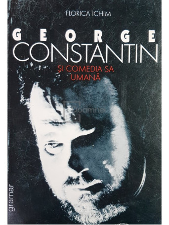 George Constantin si comedia sa umana