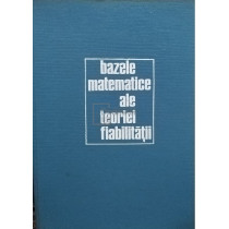 Bazele matematice ale teoriei fiabilitatii