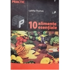 10 alimente esentiale