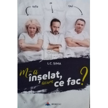 M-a inselat, acum ce fac?