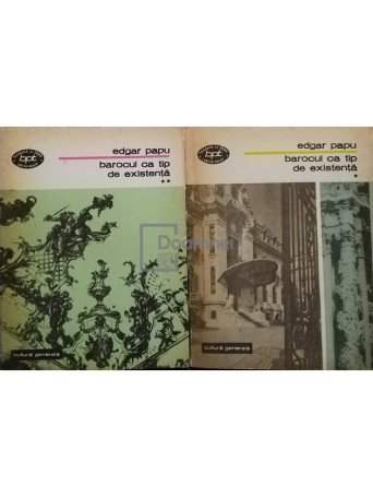 Barocul ca tip de existenta, 2 vol.