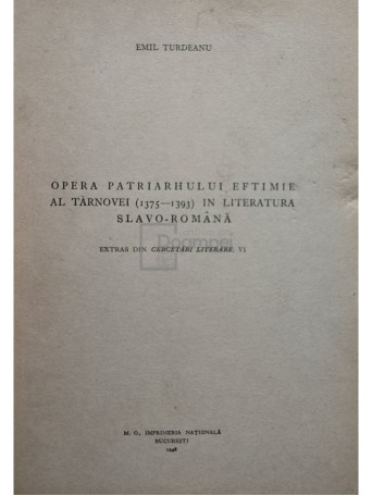 Opera Patriarhului Eftimie al Tarnovei (1375 - 1393) in literatura slavo-romana (semnata)