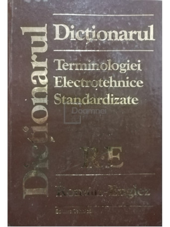 Dictionarul terminologiei electrotehnice standardizate roman - englez