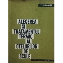 Alegerea si tratamentul termic al otelurilor de scule