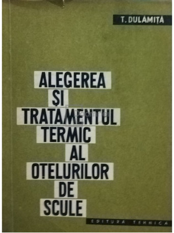 Alegerea si tratamentul termic al otelurilor de scule