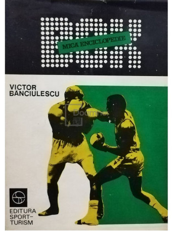 Victor Banciulescu - Box - Mica enciclopedie - 1981 - Cartonata