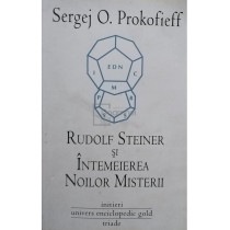 Rudolf Steiner si Intemeierea Noilor Misterii