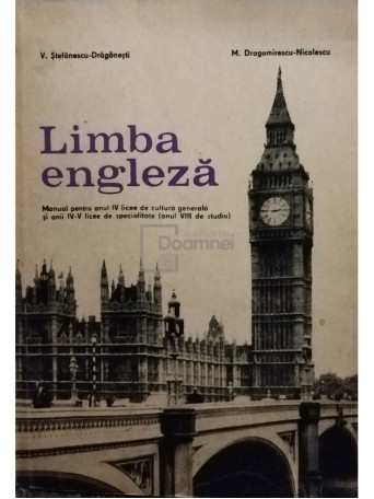 Limba engleza - Manual pentru anul IV licee de cultura generala si anii IV-V licee de specialitate (anul VIII de studiu)