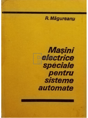 Masini electrice speciale pentru sisteme automate