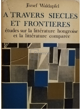 A travers siecles et frontieres