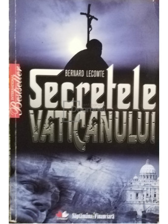 Bernard Lecomte - Secretele Vaticanului - 2010 - Brosata