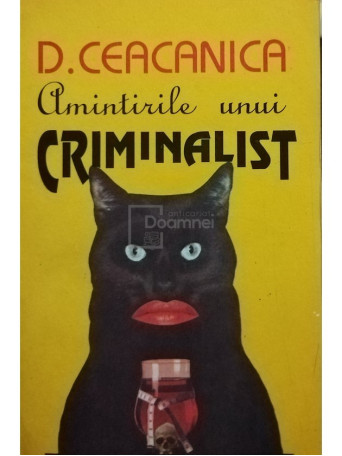 D. Ceacanica - Amintirile unui criminalist - 1995 - Brosata
