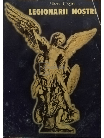 Ion Coja - Legionarii nostri - 2001 - Brosata