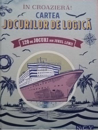 In croaziera - Cartea jocurilor de logica