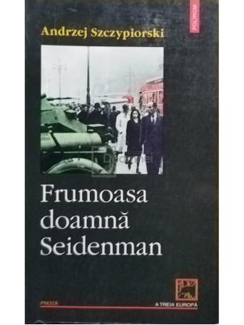 Andrzej Szczypiorski - Frumoasa doamna Seidenman - 2001 - Brosata